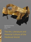 The Art, Literature and Material Culture of the Medieval World - Book