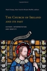 The Church of Ireland and its Past : History, Interpretation and Identity - Book