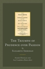 The Triumph of Prudence Over Passion : By Elizabeth Sheridan - Book