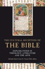The cultural reception of the Bible : Explorations in theology, literature and the arts - Book