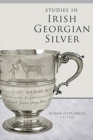 Studies in Irish Georgian Silver - Book