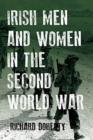 Irish Men and Women in the Second World War - Book