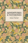 Adventures and Testimonies : An Anglo-Indian orphan's story - 1931 to present day - Book