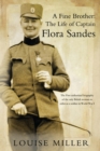A Fine Brother : The Life of Captain Flora Sandes - Book