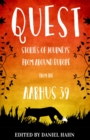 Quest : Stories of Journeys From Around Europe by the Aarhus 39 - Book