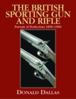 The British Sporting Gun and Rifle : Pursuit of Perfection 1850-1900 - Book