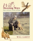 Will's Shooting Ways : Days with Pen, Brush and Gun - Book