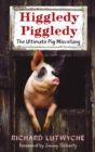 Higgledy Piggledy : The Ultimate Pig Miscellany - Book