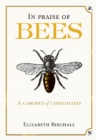 In Praise of Bees : A Cabinet of Curiosities - eBook
