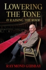 Lowering the Tone & Raising the Roof - eBook