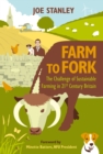 Farm to Fork : The Challenge of Sustainable Farming in 21st Century Britain - Book