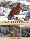 Gamekeeping: An Illustrated History - Book