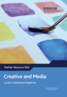 Creative and Media : Edexcel Level 3 Advanced Diploma Teacher Resource Disk - Book