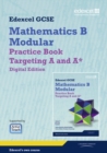 GCSE Mathematics Edexcel 2010: Spec B Practice Book Targeting A and A* Digital Edition - Book