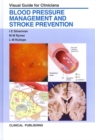 Blood Pressure Management and Stroke Prevention : Visual Guide for Clinicians - Book