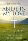Abide In My Love - More Divine Help for Today`s Needs - Book