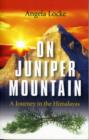On Juniper Mountain – A Journey in the Himalayas - Book