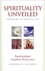 Spirituality Unveiled – Awakening to Creative Life - Book