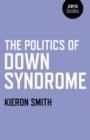 Politics of Down Syndrome, The - Book