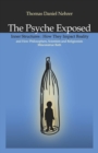 Psyche Exposed : Inner Structure, How They Impact Reality and How Philosophers, Scientists, and Religionist Misconstrue - eBook