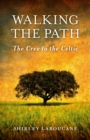 Walking the Path - The Cree to the Celtic - eBook