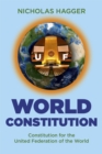 World Constitution : Constitution for the United Federation of the World - Book