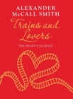 Trains and Lovers : The Heart's Journey - Book
