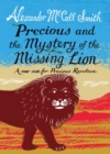 Precious and the Case of the Missing Lion : A New Case for Precious Ramotswe - Book