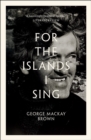 For the Islands I Sing : An Autobiography - Book
