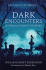Dark Encounters : A Collection of Ghost Stories - Book
