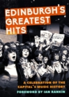 Edinburgh's Greatest Hits : A Celebration of the Capital's Music History - Book