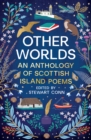 Other Worlds : An Anthology of Scottish Island Poems - Book