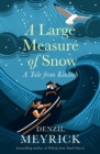 A Large Measure of Snow : A Tale From Kinloch - Book