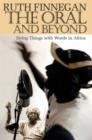 The Oral and Beyond : Doing Things with Words in Africa - Book