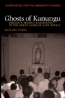 Ghosts of Kanungu : Fertility, Secrecy & Exchange in the Great Lakes of East Africa - Book