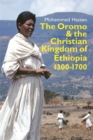 The Oromo and the Christian Kingdom of Ethiopia : 1300-1700 - Book