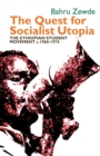 The Quest for Socialist Utopia : The Ethiopian Student Movement, c. 1960-1974 - Book