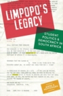 Limpopo's Legacy : Student Politics & Democracy in South Africa - Book