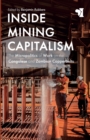 Inside Mining Capitalism : The Micropolitics of Work on the Congolese and Zambian Copperbelts - Book