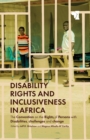 Disability Rights and Inclusiveness in Africa : The Convention on the Rights of Persons with Disabilities, challenges and change - Book