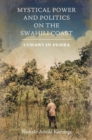 Mystical Power and Politics on the Swahili Coast : Uchawi in Pemba - Book