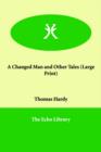 A Changed Man and Other Tales - Book