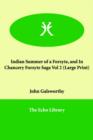 Indian Summer of a Forsyte, and in Chancery Forsyte Saga Vol 2 - Book