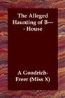 The Alleged Haunting of B---- House - Book