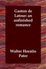 Gaston de LaTour : An Unfinished Romance - Book