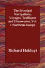 The Principal Navigations, Voyages, Traffiques and Discoveries, Vol. 1 Northern Europe - Book