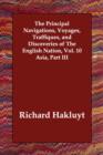 The Principal Navigations, Voyages, Traffiques, and Discoveries of The English Nation, Vol. 10 Asia, Part III - Book