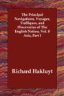 The Principal Navigations, Voyages, Traffiques, and Discoveries of The English Nation, Vol. 8 Asia, Part I - Book