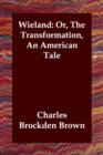 Wieland : Or, the Transformation, an American Tale - Book