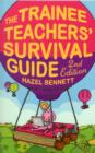 The Trainee Teachers' Survival Guide 2nd Edition - Book